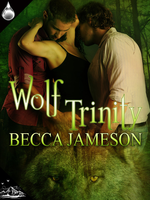 Title details for Wolf Trinity by Becca Jameson - Available